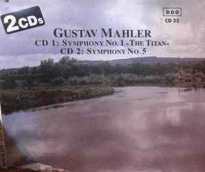 Gustav Mahler – CD 1: Symphony No. 1 