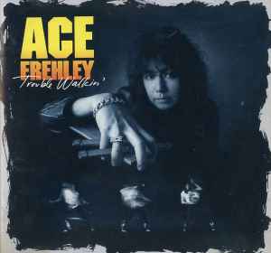 Trouble Walkin' - Ace Frehley