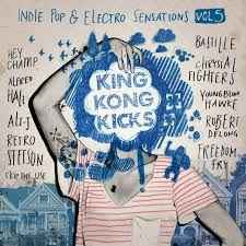 Various - King Kong Kicks - Indie Pop & Electro Sensations Vol. 5