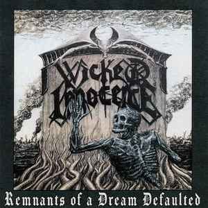 Wicked Innocence – Remnants Of A Dream Defaulted (2022, V0, File) - Discogs