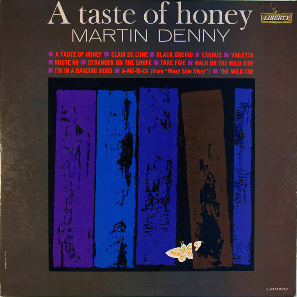 A58 Martin Denny: A Taste Of Honey, 1962 Liberty Records LST-7237