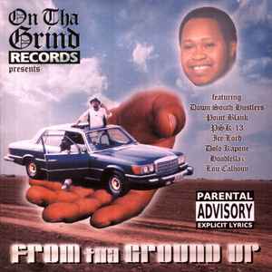 On Tha Grind Records Presents From Tha Ground Up (1998, CD) - Discogs