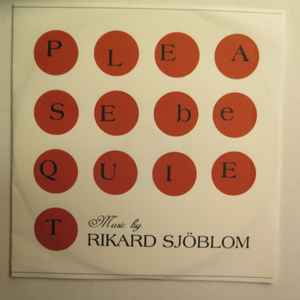 Rikard Sjöblom - Please Be Quiet album cover