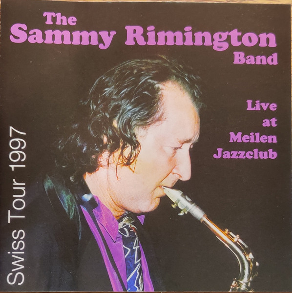 The Sammy Rimington Band – Live at Meilen Jazz Club (CD) - Discogs