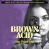 Various - Brown Acid: The Third Trip (Heavy Rock From The Underground Comedown)