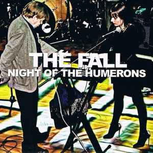 The Fall - Night Of The Humerons album cover