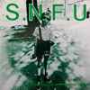 S.N.F.U* - ... And No One Else Wanted To Play