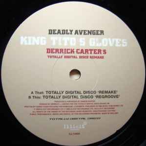 Deadly Avenger - King Tito's Gloves (Derrick Carter's Totally Digital Disco Remake)