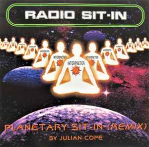 Julian Cope – Radio Sit-In (Planetary Sit-In Remix) (1996, CD2, CD) -  Discogs