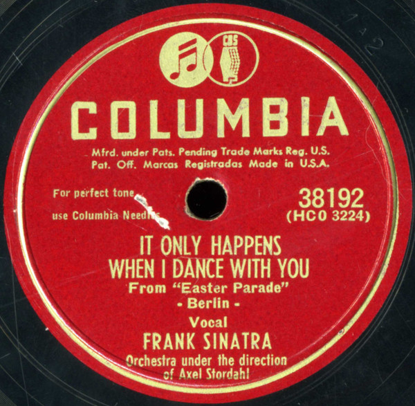 ◆ FRANK SINATRA ◆ It Only Happens When I Dance With You / A Fella With An Umbrella ◆ Columbia 38192 (78rpm SP) ◆