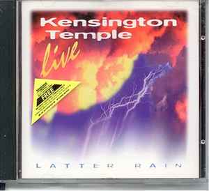 Kensington Temple - Live: Latter Rain album cover