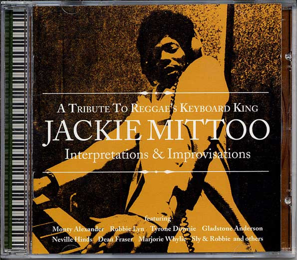 A Tribute To Reggae's Keyboard King - Jackie Mittoo 