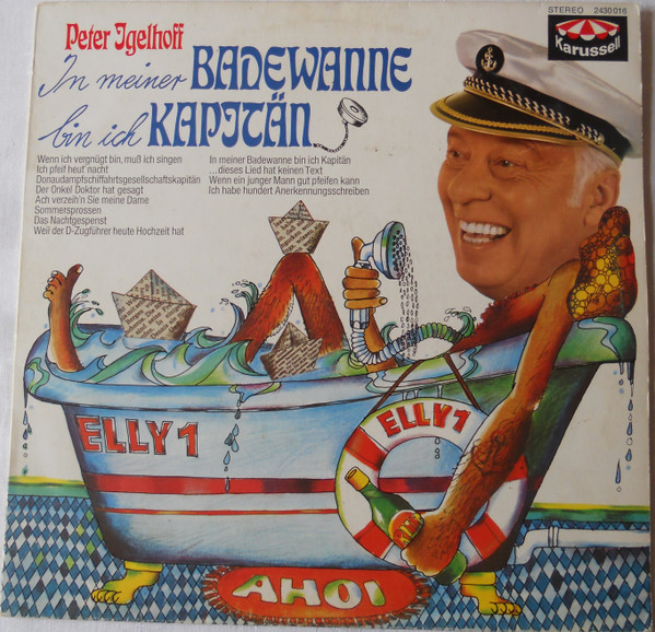 lataa albumi Peter Igelhoff - In Meiner Badewanne Bin Ich Kapitän