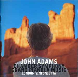 Chamber Symphony / Grand Pianola Music - John Adams - London Sinfonietta
