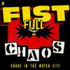 Various - A Fist Full Of Chaos: Chaos In The Motor City