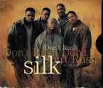 Don't Rush / Silk