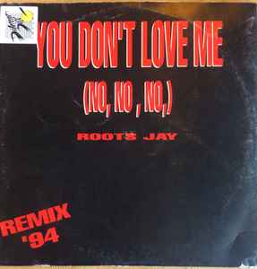 Roots Jay - You Don't Love Me (No,No,No) (Remix 94) album cover