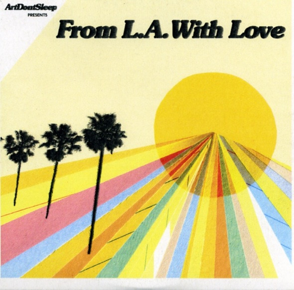 ArtDontSleep Presents From L.A. With Love (2007, CD) - Discogs