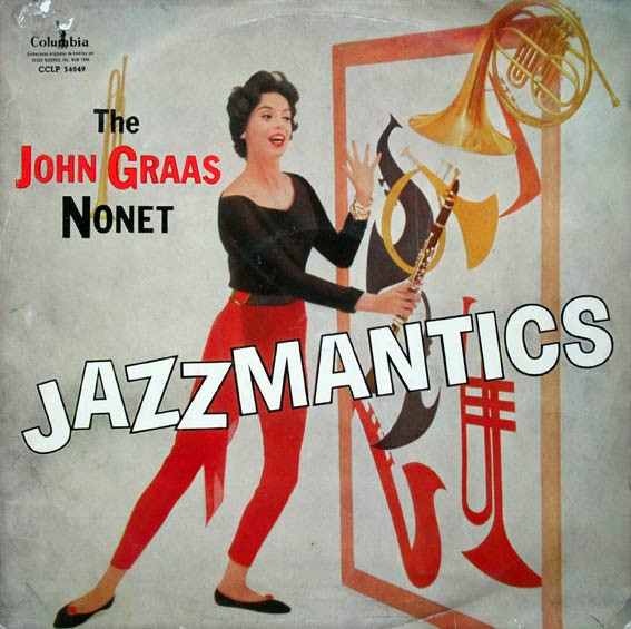 The John Graas Nonet – Jazzmantics (1959, Vinyl) - Discogs