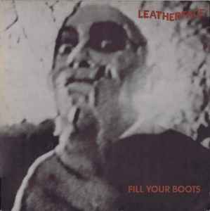 Leatherface - Fill Your Boots