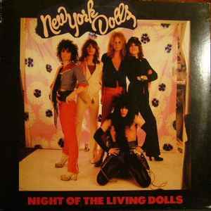 Night Of The Living Dolls - New York Dolls
