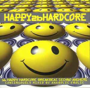 Anabolic Frolic - Happy 2b Hardcore album cover