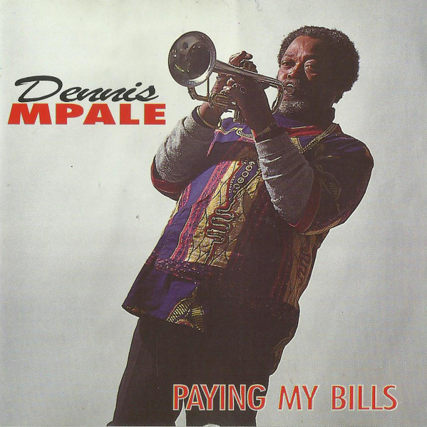 Dennis Mpale – Paying My Bills (1994, CD) - Discogs