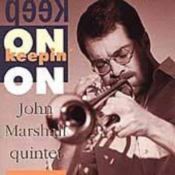baixar álbum John Marshall Quintet - Keep On Keepin On