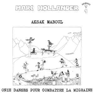 Onze Danses Pour Combattre La Migraine - Aksak Maboul, Marc Hollander