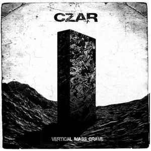 Czar (3) - Vertical Mass Grave album cover