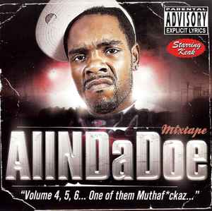 Keak Da Sneak - AllNDaDoe "Volume 4, 5, 6... One Of Them Muthafuckaz..." - Mixtape album cover