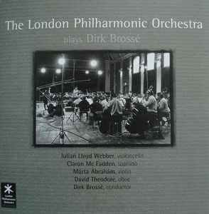 The London Philharmonic Orchestra - The London Philharmonic Orchestra Plays Dirk Brossé album cover
