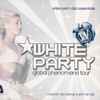 Javi Cannus* & John DeAgo - White Party Club Essentials (Global Phenomena Tour)