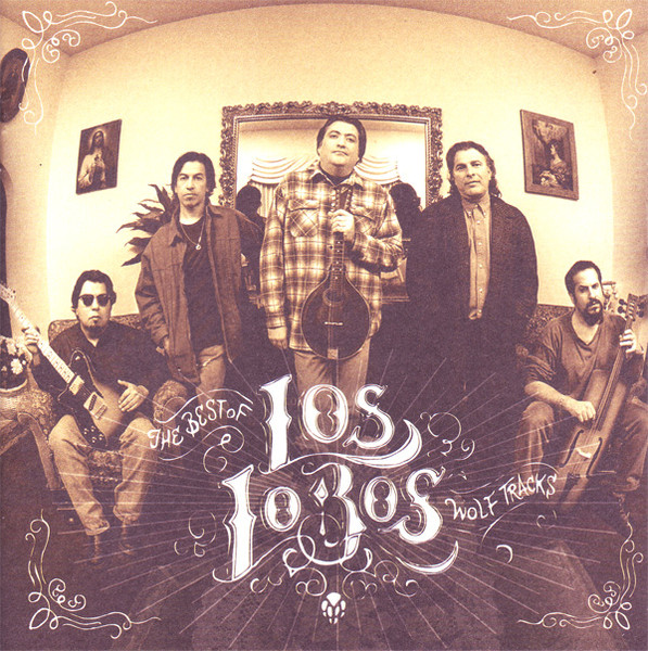 Los Lobos – Wolf Tracks: The Best Of Los Lobos (2006, CD) - Discogs