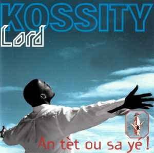 Lord Kossity - An Tèt Ou Sa Yé ! album cover