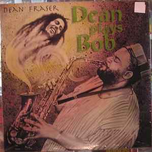 Dean Fraser - Dean Plays Bob album cover