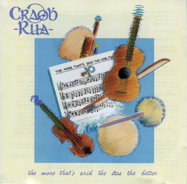 Craobh Rua - The More That's Said The Less The Better on Discogs