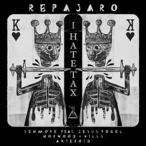 Repajaro -  I Hate Tax album cover