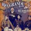 Rio Grande Blues - Shoot You Rock And Roll
