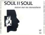 Soul II Soul - Move Me No Mountain | Releases | Discogs