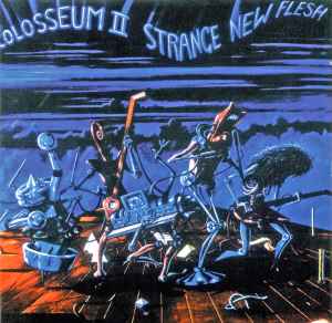 Colosseum II – Strange New Flesh (2005, Expanded Edition, CD