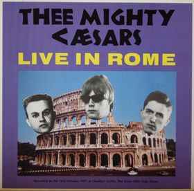 Live In Rome - Thee Mighty Caesars