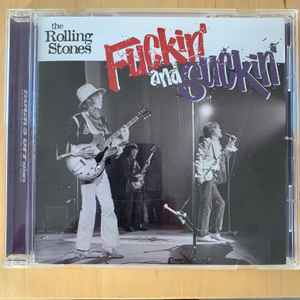 The Rolling Stones – Fuckin' And Suckin' (CD) - Discogs