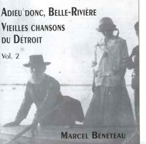Marcel Bénéteau - Viehles Chansons Du Detroit, Vol 2 album cover