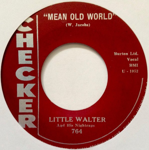 Little Walter And His Nightcaps – Mean Old World / Sad Hours