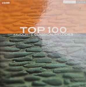 Top 100 Favourite Classical Melodies (CD) - Discogs