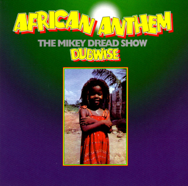 Mikey Dread - African Anthem (The Mikey Dread Show Dubwise 