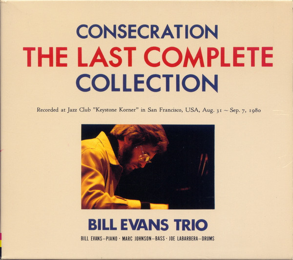 The Bill Evans Trio – Consecration (The Last Complete Collection 
