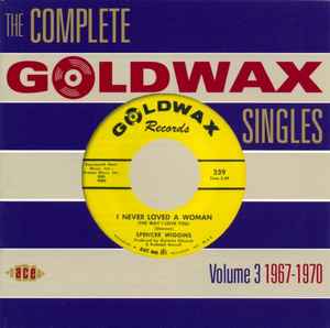 Various - The Complete Goldwax Singles (Volume 3 1967-1970)