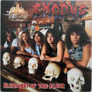 Exodus (6) - Pleasures Of The Flesh album cover